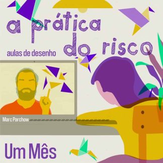 A Prática do Risco – Aulas de desenho (pacote mensal)