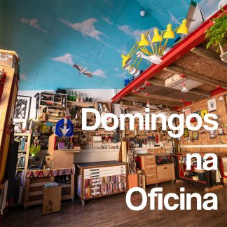 Makerspace: Domingos na Oficina